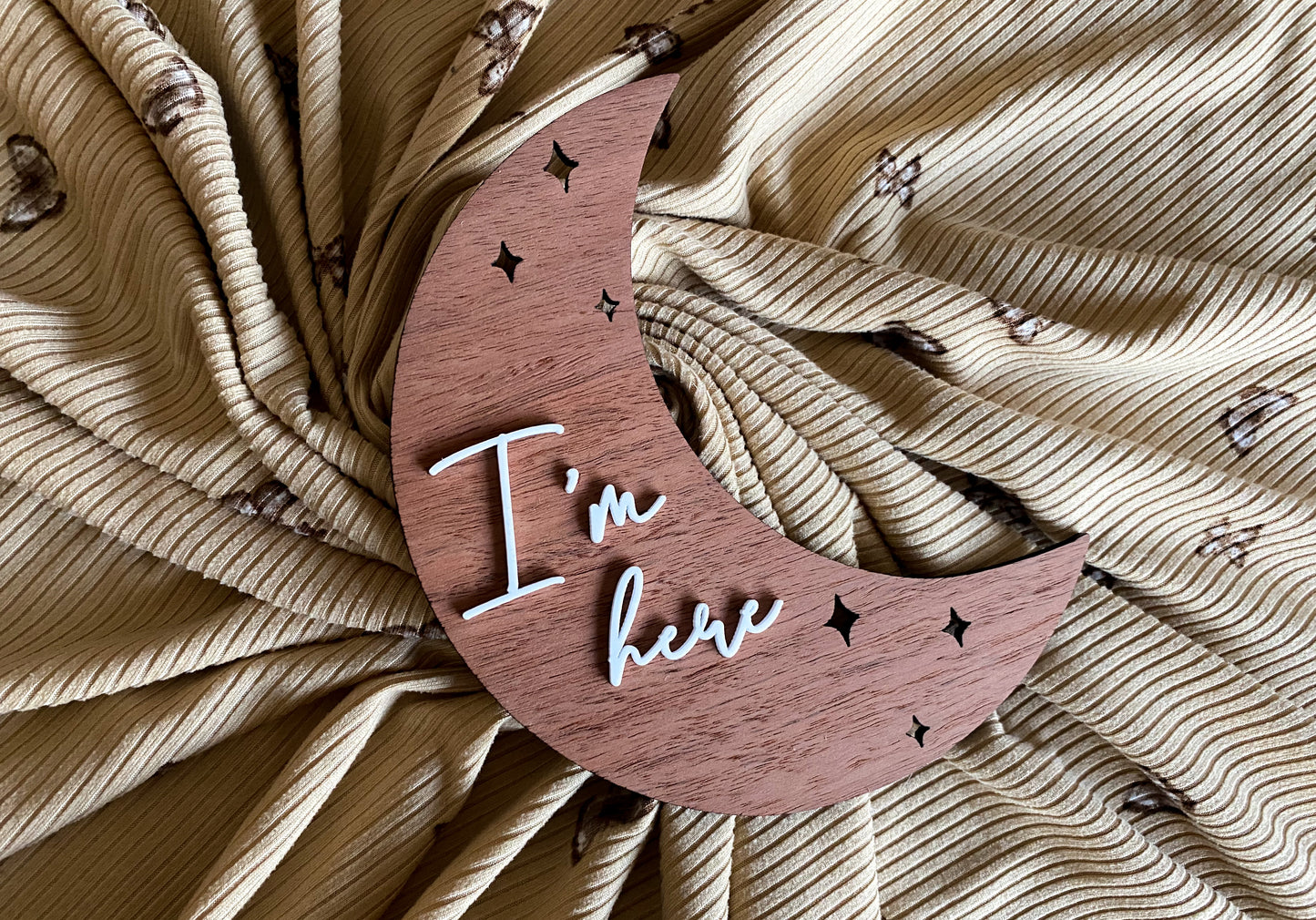 I’m here moon announcement Red gum wood
